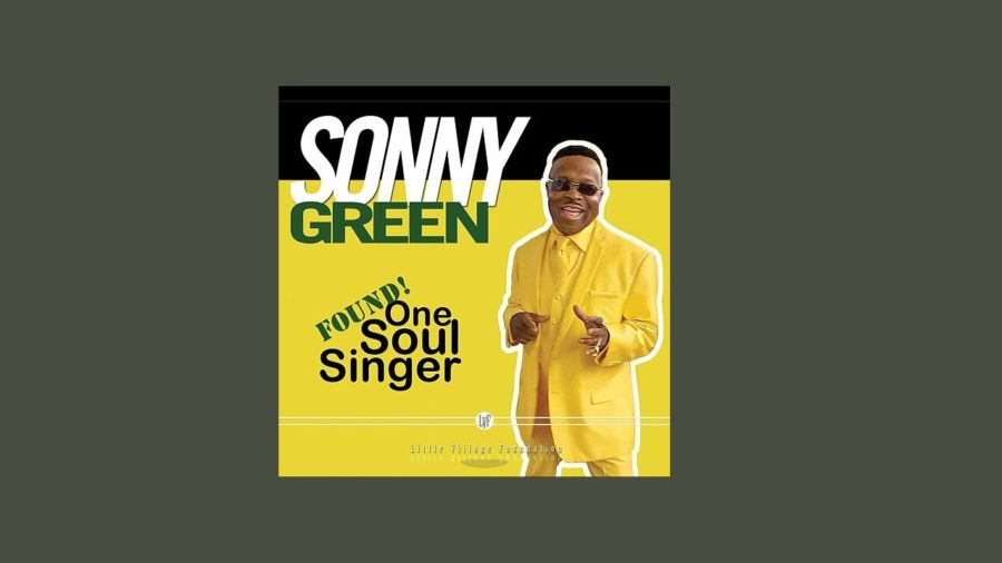 Obscure Los Angeles-by-way-of Louisiana Soul Singer Sonny Green Emerges on ‘Found! One Soul Singer’ (ALBUM REVIEW)