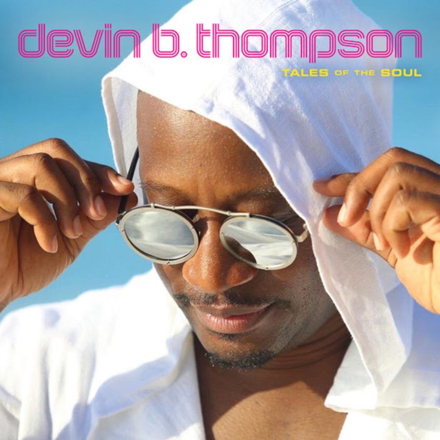 Devin B. Thompson Dusts off Vintage Soul Sounds on ‘Tales of the Soul’ (ALBUM REVIEW)