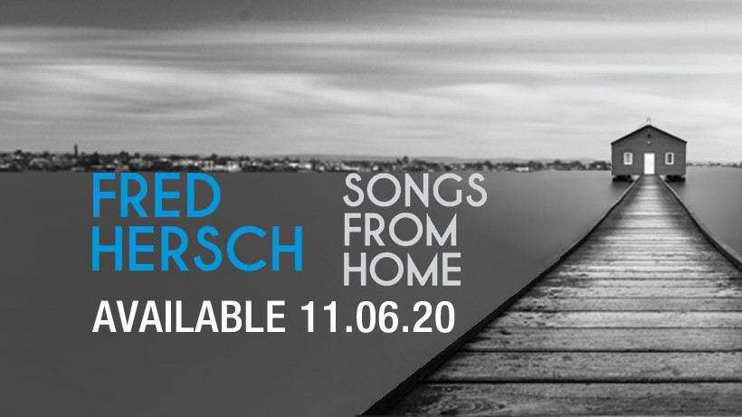 Pianist Fred Hersch Shares Elegant Covers Collection ‘Songs From Home’ (ALBUM REVIEW)