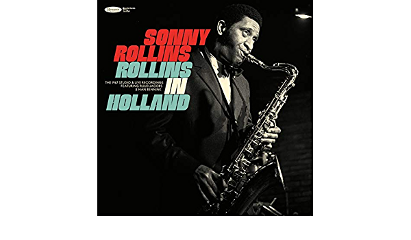 Resonance Records Releases Unheard Performances of Sonny Rollins 1967 Netherlands Tour – Both Live and Studio Cuts on ‘Rollins in Holland’ (ALBUM REVIEW)
