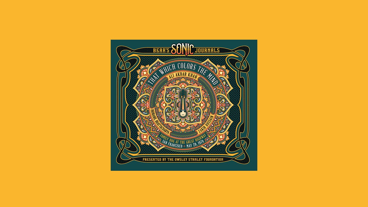 Bear’s Sonic Journals: That Which Colors the Mind Ali Akbar Khan/Indranil Bhattacharya/Zakir Hussain (ALBUM REVIEW)