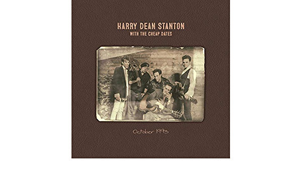 Late Actor Harry Dean Stanton Shows His Musical Side With The Cheap Dates on ‘October 1993’ (ALBUM REVIEW)