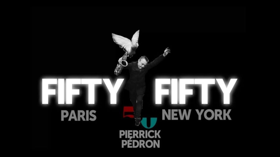 French Alto Saxophonist Pierrick Pédron Leads Elite Quartet on Fiery ‘Fifty/Fifty – New  York Sessions’ (ALBUM REVIEW)