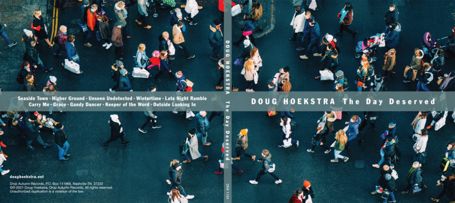 DOUG HOEKSTRA BRINGS A FULL CIRCLE PROFOUND LISTENING EXPERIENCE VIA ‘THE DAY DESERVED’ (ALBUM REVIEW)