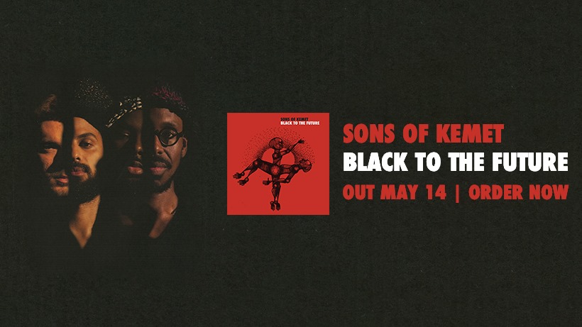 Sons of Kemet & Shabaka Hutchings Continue To Blaze Jazz Trails Via ‘Black to the Future’ (ALBUM REVIEW)