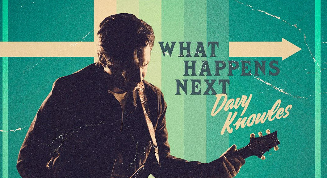 Davy Knowles Announces New LP ‘‘What Happens Next’