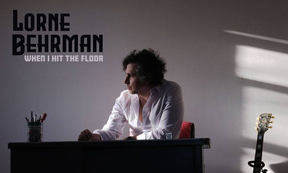 SONG/VIDEO PREMIERE: Lorne Behrman Brings Vital NYC Punk Flavors on Confessional Guitar Rocker “When I Hit The Floor”