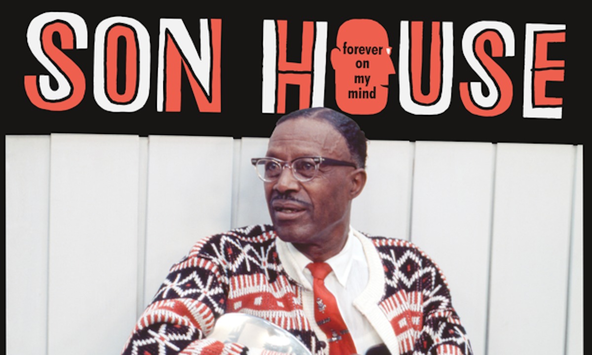 Easy Eye Sound to Release Unheard Son House Recordings as ‘Forever On My Mind’