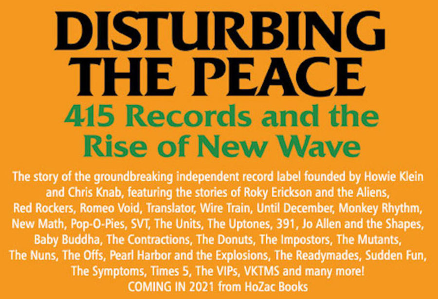 Bill Kopp Chronicles Groundbreaking Label in ‘Disturbing the Peace: 415 Records and the Rise of New Wave’ (BOOK EXCERPT)