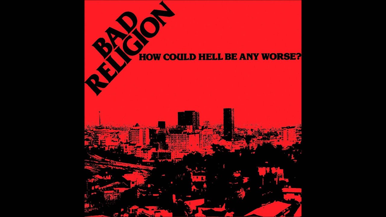 40 Years Ago Today – Bad Religion Releases Debut Full Length ‘How Could Hell Be Any Worse?’