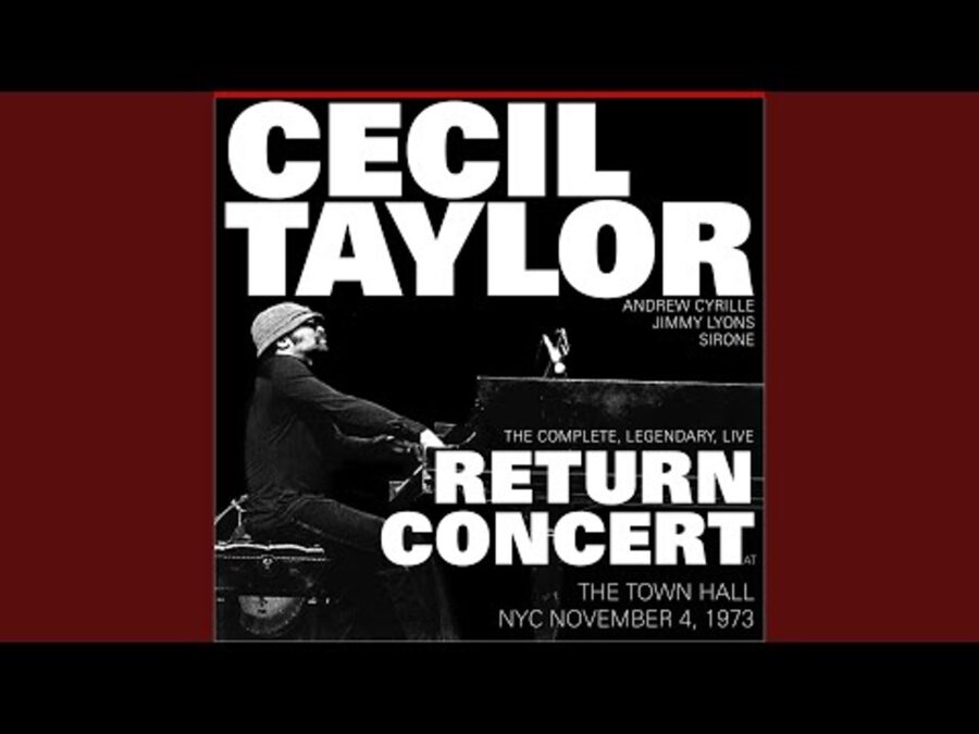 The Complete Recording of the ‘Legendary Live Return Concert’ of The Cecil Taylor Unit from NYC 1973 Unleashes Surreal Intensity (ALBUM REVIEW)