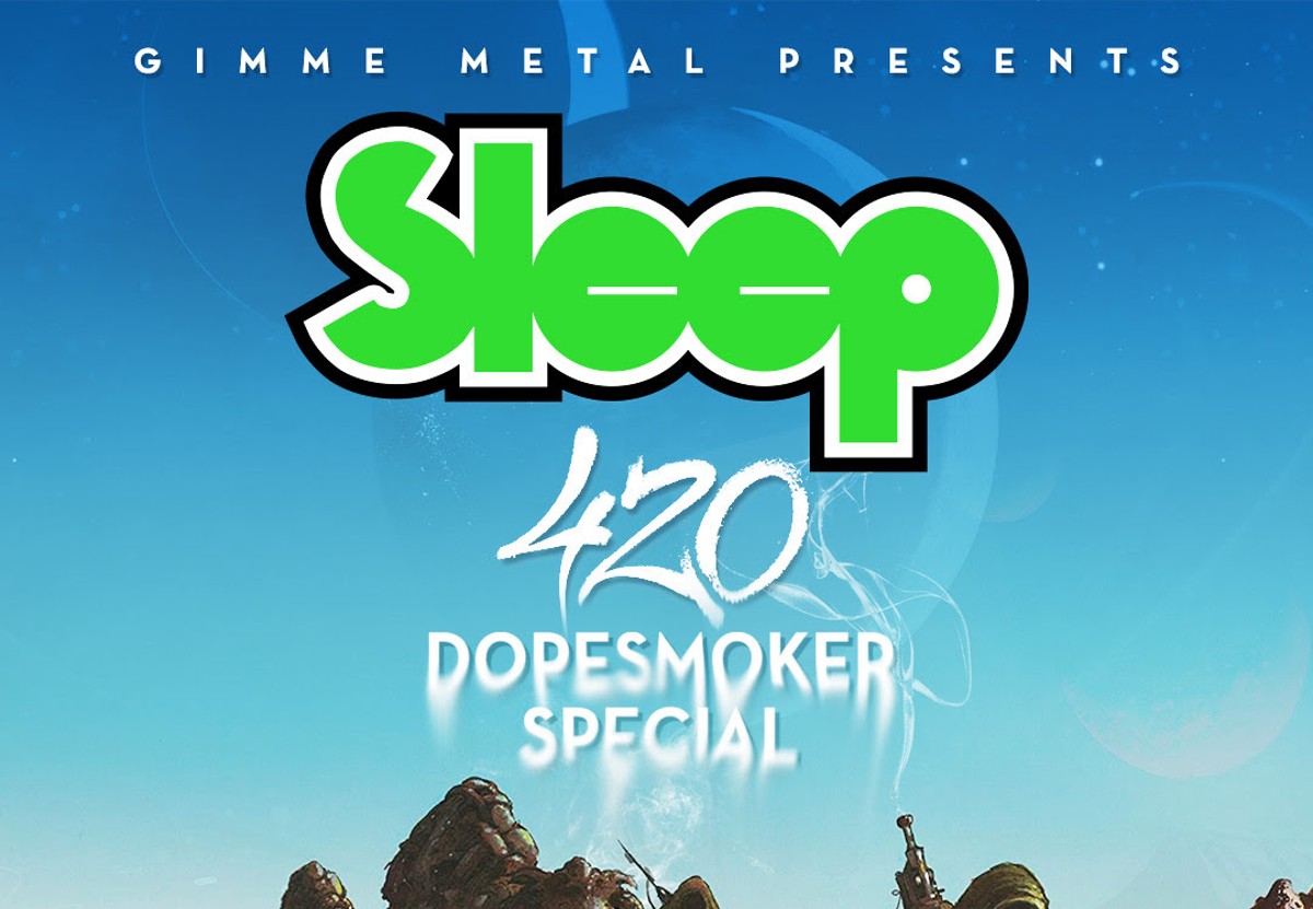 Sleep & Gimme Radio Present The 420 ‘Dopesmoker’ Special; Album streaming for 24 Hours On April 20￼