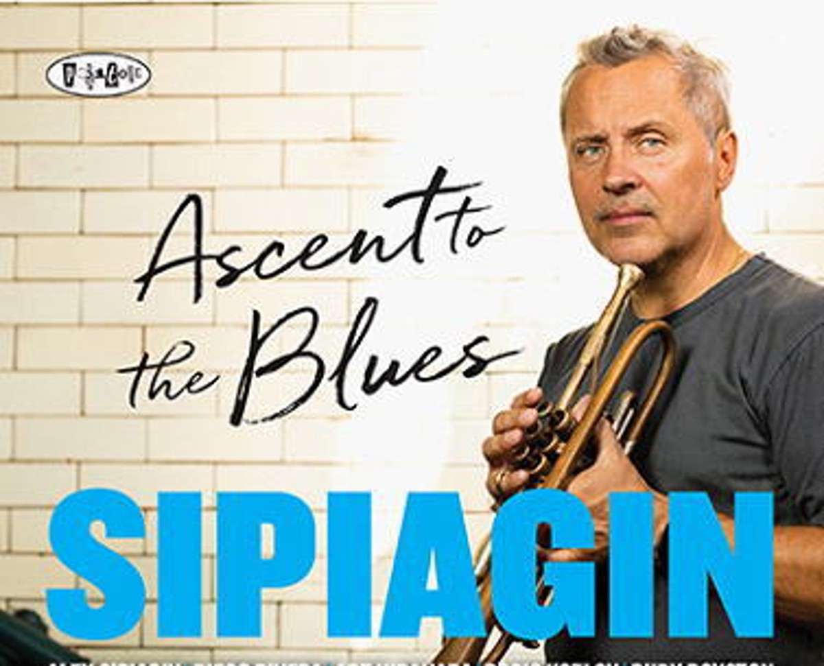 Trumpeter Alex Sipiagin Leads Fiery Quintet in Bluesy Jazz, Volcanic Session in ‘Ascent to the Blues’ (ALBUM REVIEW)