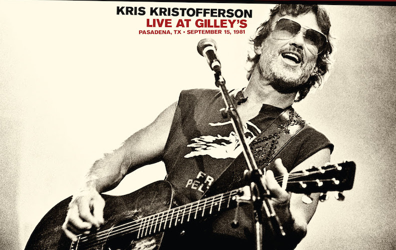 ‘Live At Gilley’s: Pasadena, TX; September 15th, 1981’ Captures Kris Kristofferson in His Prime (ALBUM REVIEW)