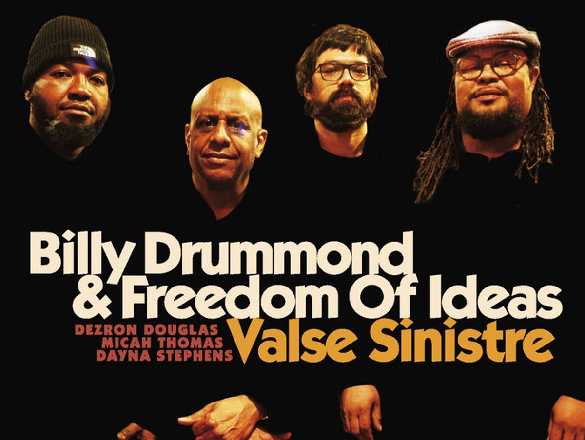 Drummer Billy Drummond Joins Up With Quartet Freedom of Ideas For Eclectic ‘Valse Sinistre’ (ALBUM REVIEW)