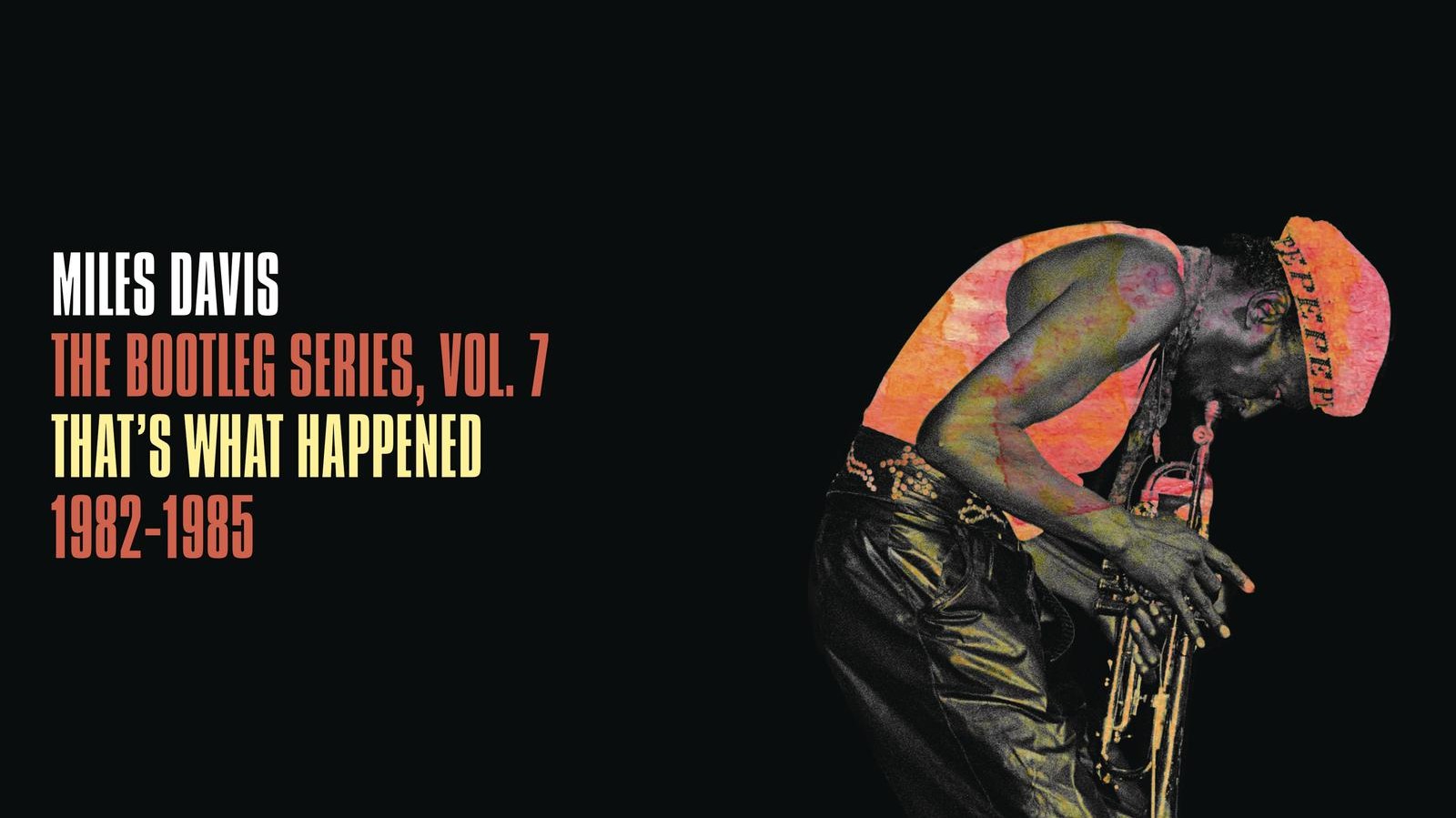 Miles Davis - That's What Happened 1982-1985: The Bootleg Series