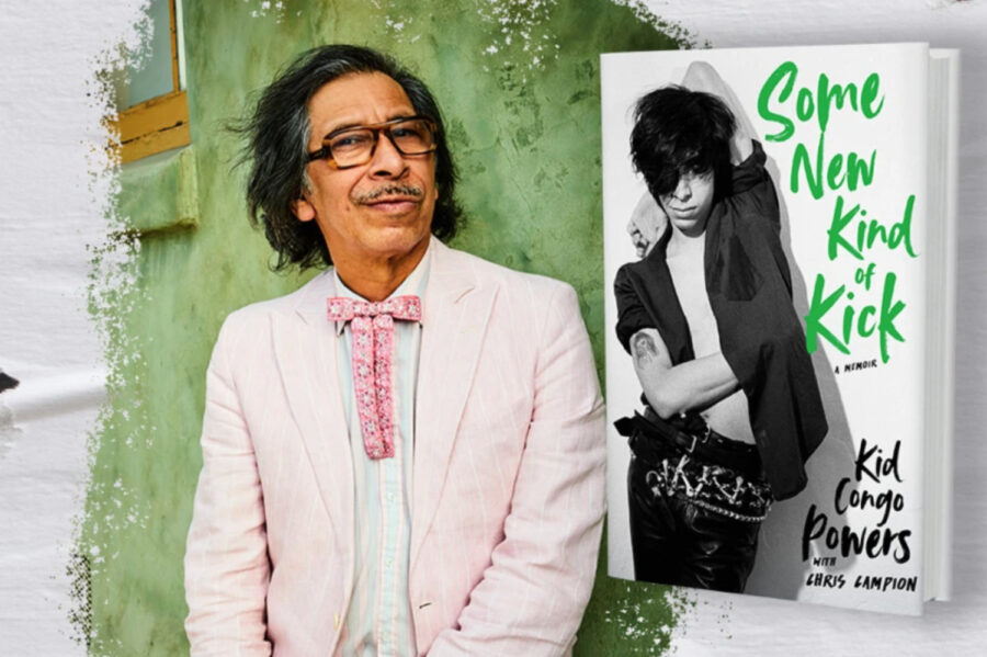Kid Congo Powers Chronicles Life in Punk Rock with Memoir ‘Some New Kind of Kick’ (BOOK REVIEW)
