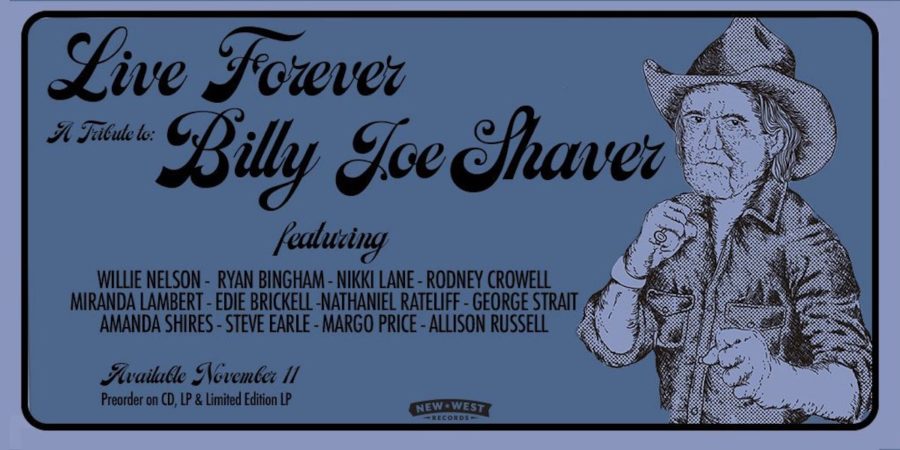 Willie Nelson, George Strait, Miranda Lambert and More Pay Tribute To Billy Joe Shaver on ‘Live Forever’ Compilation (ALBUM REVIEW)
