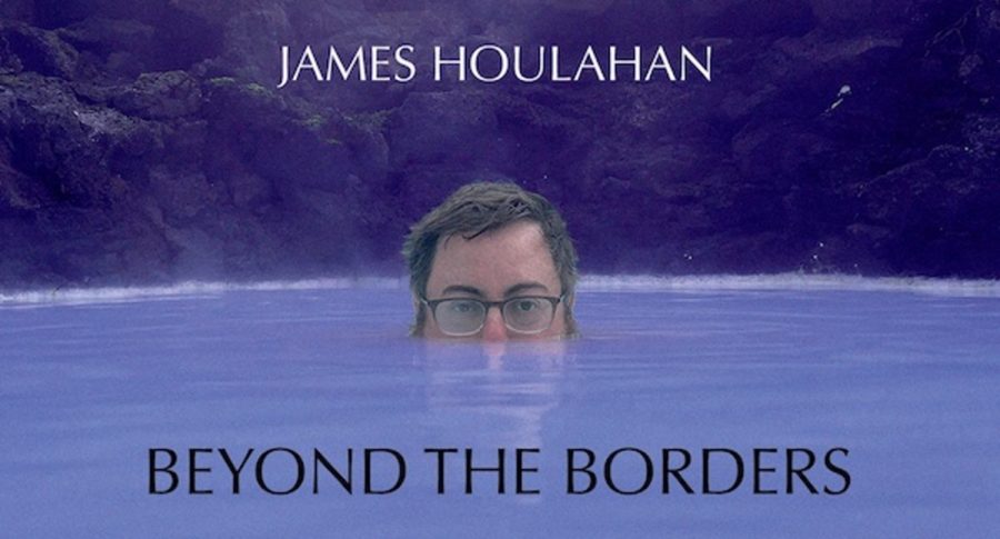 James Houlahan Spins Dramatic Stories On Stark & Dark ‘Beyond The Borders’ (ALBUM REVIEW)