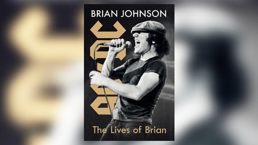 ‘The Lives Of Brian’ by Brian Johnson Revisits Raspy Voiced AC/DC Singer’s Early Years With Humor & Decorum (BOOK REVIEW)
