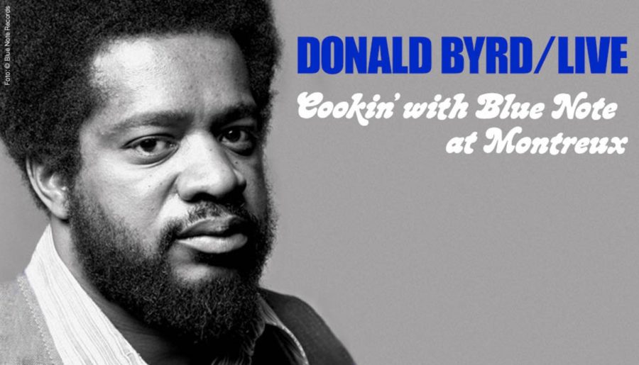 Donald Byrd’s Smokin’ 1973 Performance With Ten Piece Band Issued On ‘Cookin’ with Blue Note at Montreux’ (ALBUM REVIEW)