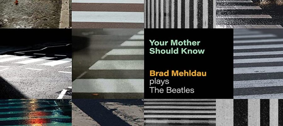 On ‘Your Mother Should Know Brad Mehldau Plays The Beatles’ Renowned Pianist Ivories Up Fab Four’s Catalog (ALBUM REVIEW)
