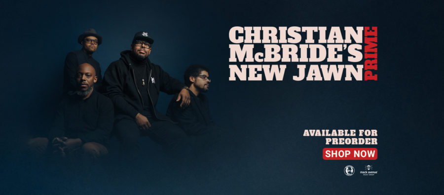 Christian McBride’s Chordless Quartet New Jawn Returns With Spirited ‘Prime’ (ALBUM REVIEW)