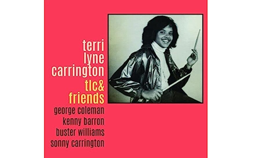 Candid Records Reissues Debut Of Then 16-Year-Old Drummer Terri Lyne Carrington On ‘TLC & Friends’ (ALBUM REVIEW)