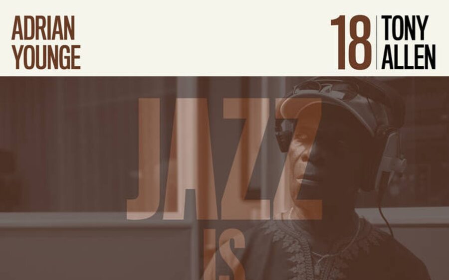 Jazz Is Dead Release Posthumous Session with Afrobeat Master Tony Allen On ‘JID18’ (ALBUM REVIEW)