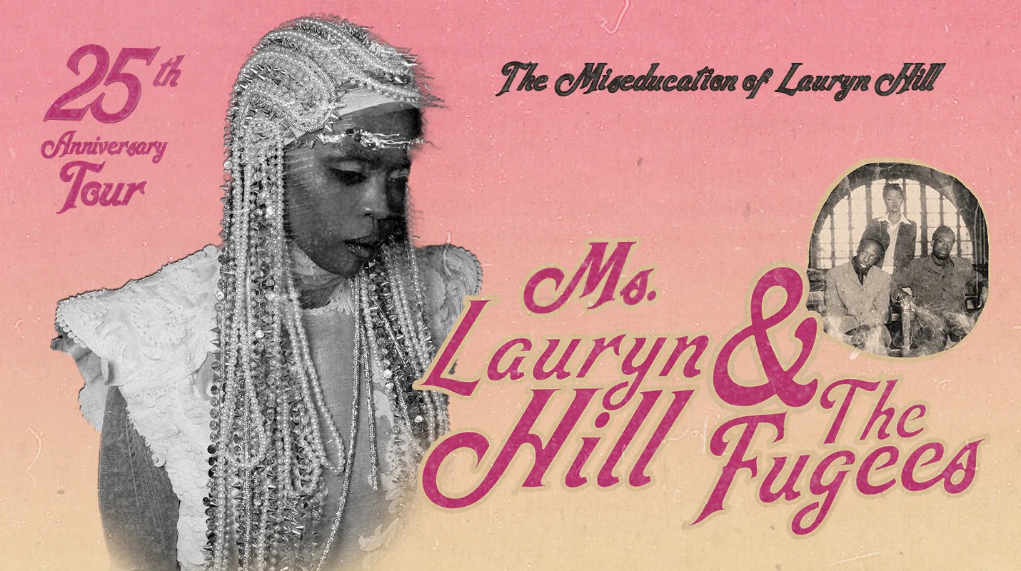 Ms. Lauryn Hill Announces ‘The Miseducation of Lauryn Hill 25th Anniversary Tour’With The Fugees