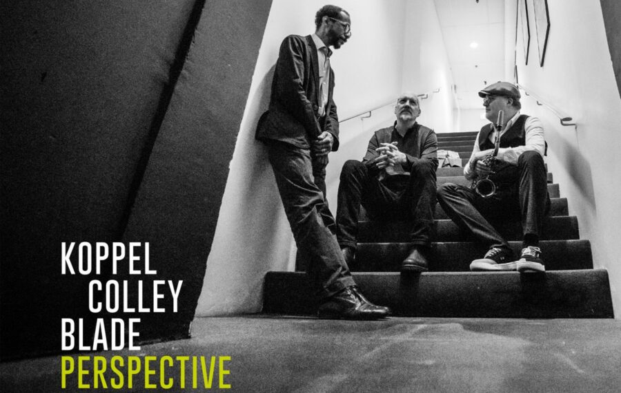 The Collaborative KCB Collective (Benjamin Koppel, Scott Colley, Brian Blade) Deliver Varied,  Improvisational Session on ‘Perspective’ (ALBUM REVIEW)