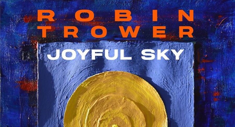 Robin Trower With Vocalist Sari Schorr Carve Up Smoky Soul On ‘Joyful Sky’ (ALBUM REVIEW)