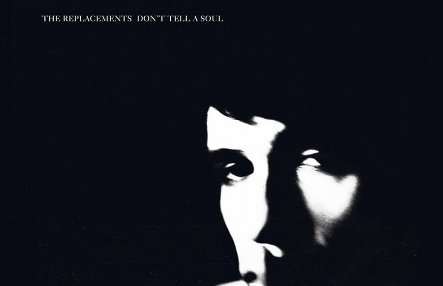 35 Years Later: The Replacements Display Self-Righteous Fury On “Don’t Tell a Soul’