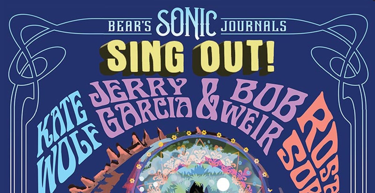 Jerry Garcia & Bob Weir/Kate Wolf/Rosalie Sorrels & More Highlight ‘Sing Out –  Berkeley Community Theater April 25, 1981’ (ALBUM REVIEW)