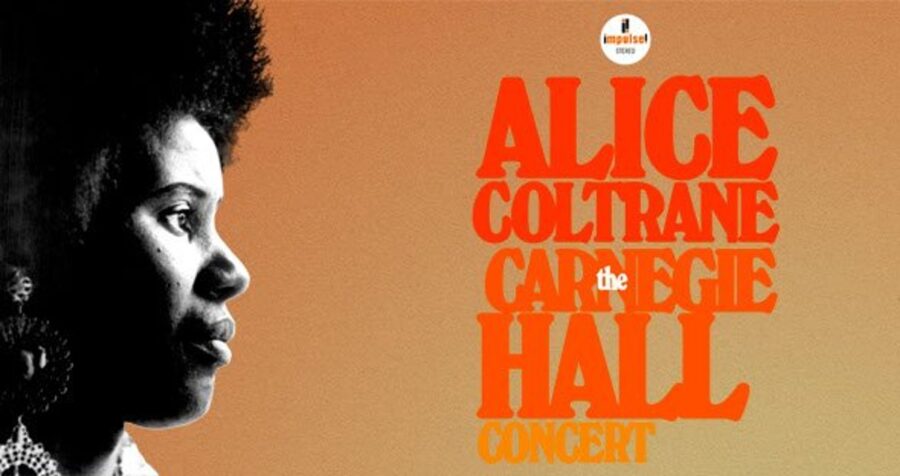 Never Released Alice Coltrane 1971 Carnegie Hall Concert (w/Pharoah Sanders, Archie Shepp) Gets Long-Over Due Release (ALBUM REVIEW)
