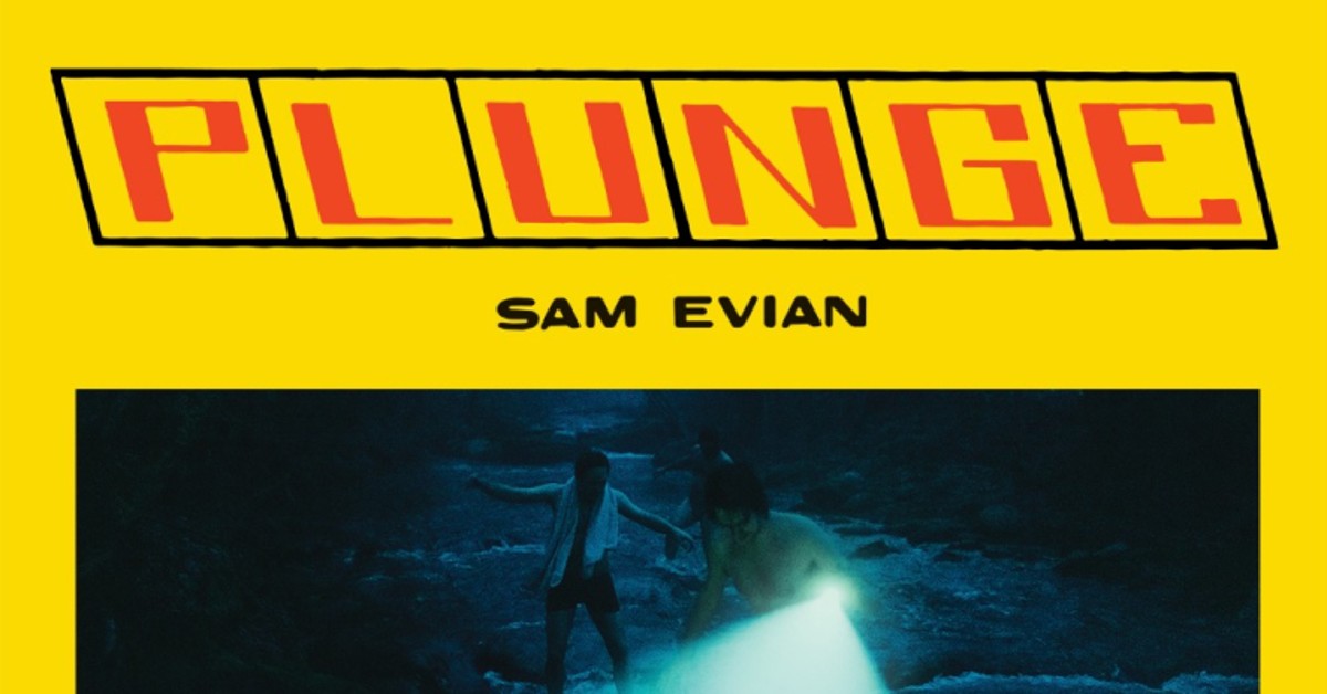 Sam Evian Keeps It Potent Via Cosmic Folk Arrangments On ‘Plunge’ (ALBUM REVIEW)