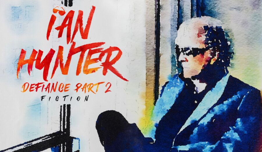Ian Hunter Nabs Celebrated Musical Figures For Ambitious ‘Defiance Part 2″ Fiction’ (ALBUM REVIEW)