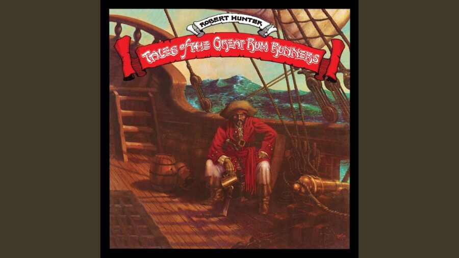 Robert Hunter’s 1974 Solo Debut ‘Tales of the Great Rum Runners’ Shines On 50th Anniversary Deluxe Edition (ALBUM REVIEW)