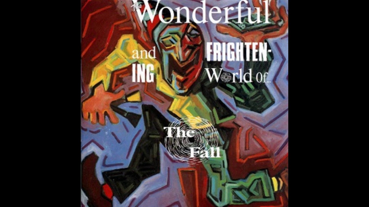 40 Years Ago Today- The Fall Release ‘The Wonderful and Frightening World Of..’ Album