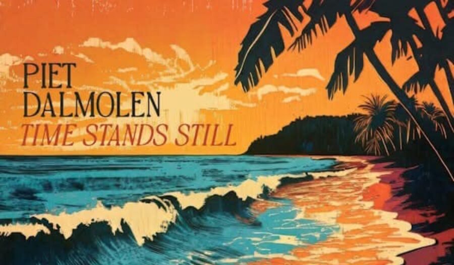 Piet Dalmolen’s  Solo Debut Fits California Musical Canon With Breezy Yet Thought Provoking ‘Time Stands Still’ (ALBUM REVIEW)