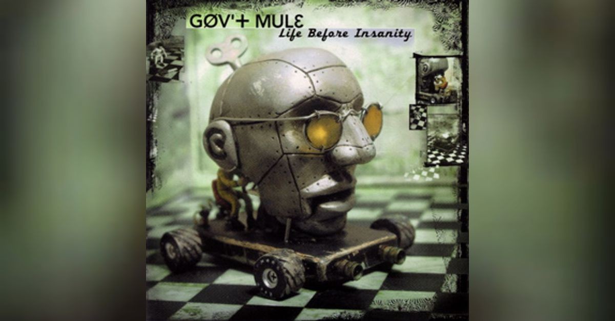 25 Years Later: Gov’t Mule Loads Up On Vintage Heavy/Blues Rock On ‘Life Before Insanity’