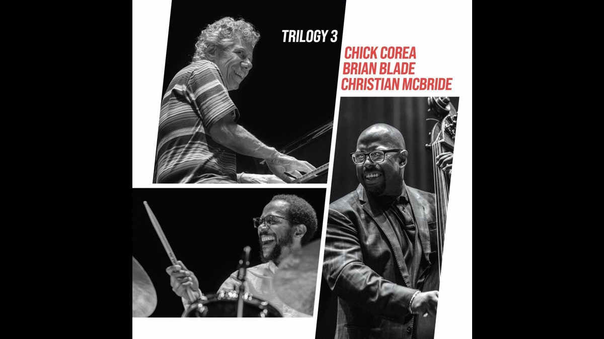 Chick Corea’s Final Tour With Brian Blade & Christian McBride Captured on Two-LP ‘Trilogy 3’ (ALBUM REVIEW)