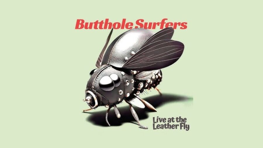Butthole Surfers Fly Their Freak Punk Banner On ‘Live at the Leather Fly’ (ALBUM REVIEW)