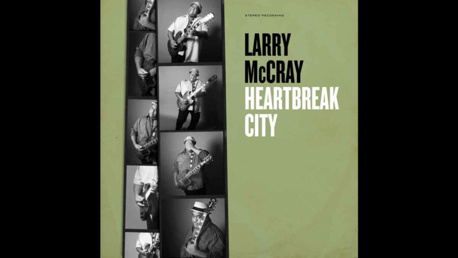 Blues Veteran Larry McCray Mixes Contemporary With Traditional On Unyielding ‘Heartbreak City’ (ALBUM REVIEW)