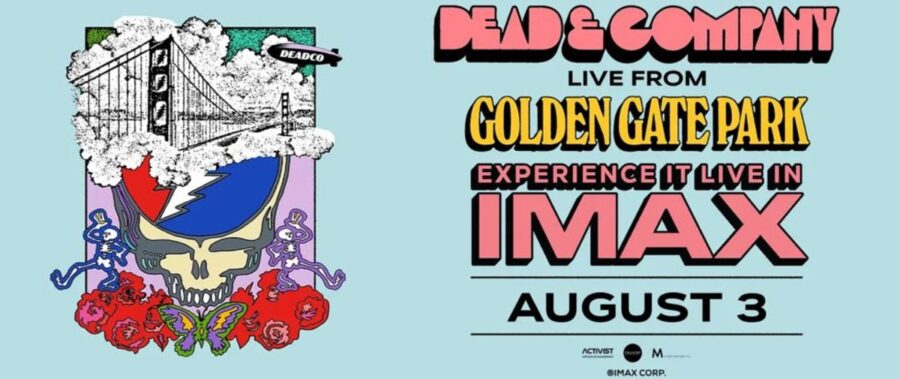 Dead & Company’s August 3rd Golden Gate Park Concert to Stream Live in Select IMAX Cinemas