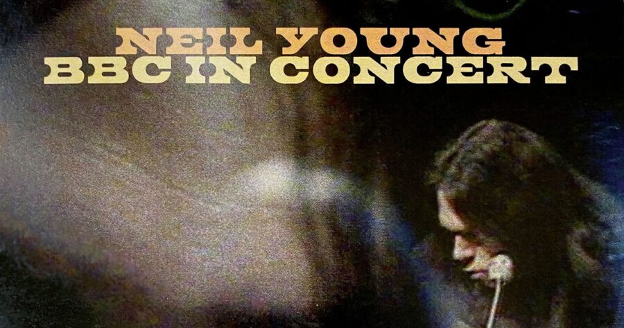 Tuesday’s Gone: Neil  Young’s 1971 ‘BBC In Concert’ Remains Unequaled