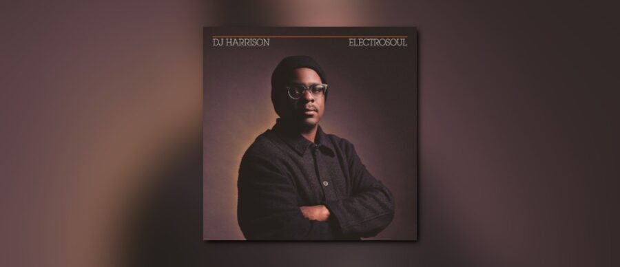 DJ Harrison Sticks Soulfully To  Richmond Roots On Electric’ Guest-Filled ‘ElectroSoul’ (ALBUM REVIEW)