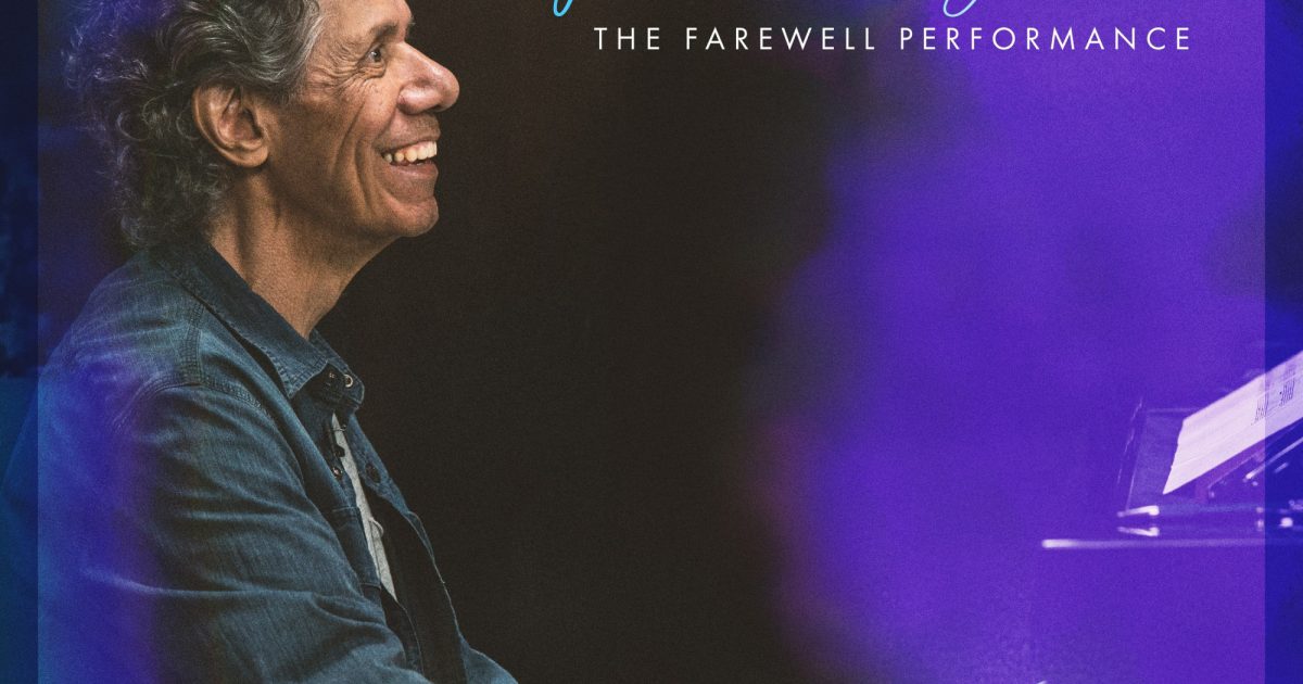 Chick Corea Displays Gifts of Intimacy, Playfulness & Virtuosity on 'Forever Yours: The Farewell Performance' (ALBUM REVIEW) - Glide Magazine