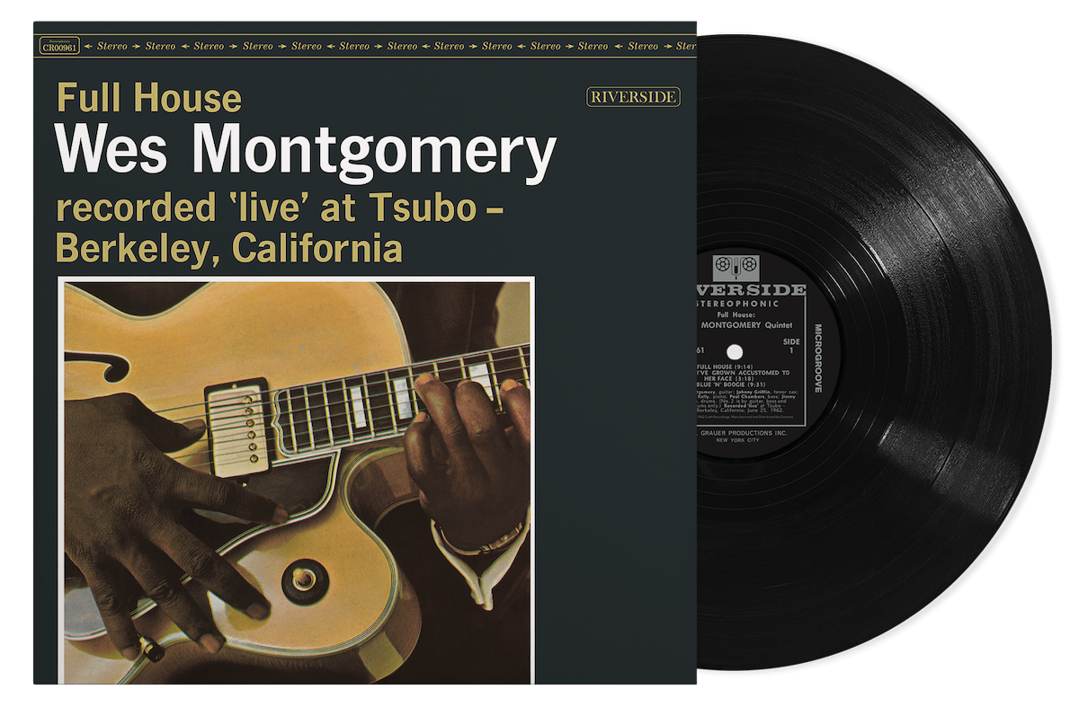 Wes Montgomery’s Focused and Balanced 1962 Live Recording 'Full House' Recieves Worthy Vinyl Reissue (ALBUM REVIEW) - Glide Magazine