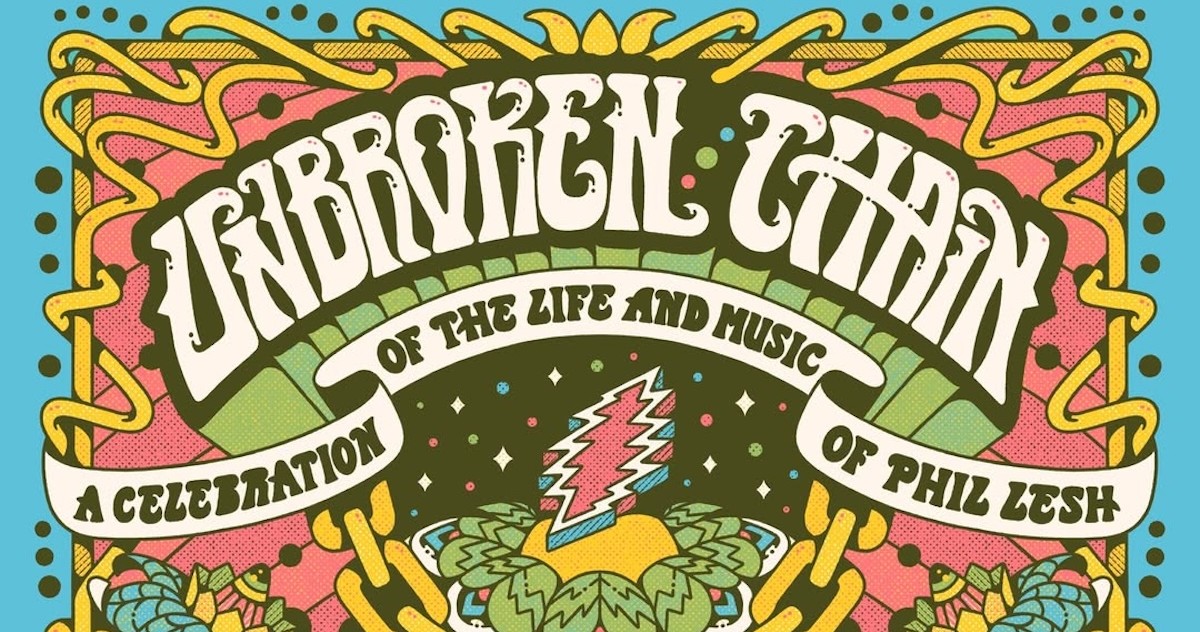 The GD Songbook Lives On Ambition & Brawn For ‘Unbroken Chain: A Celebration of the Life & Music of Phil Lesh’ (SHOW REVIEW)